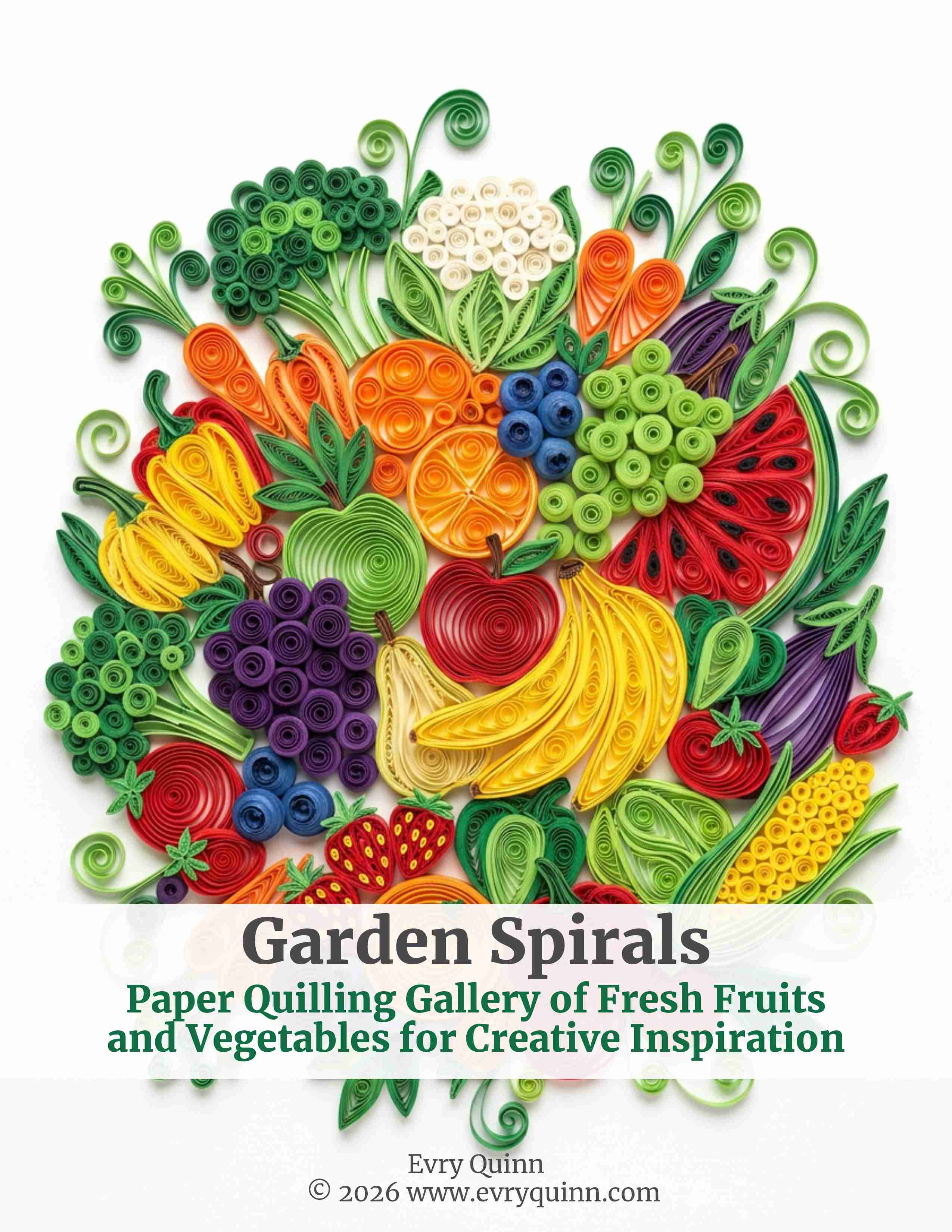 Garden Spirals Paper Quilling Gallery of Fresh Fruits and Vegetables for Creative Inspiration